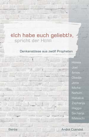 "Ich habe euch geliebt!" spricht der HERR